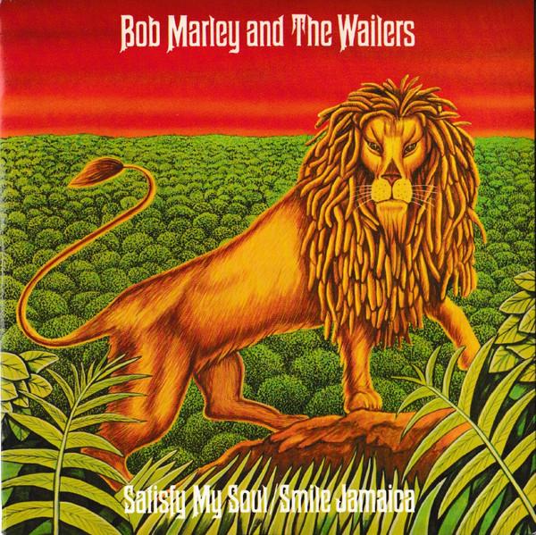 Bob Marley & The Wailers - Satisfy My Soul / Smile Jamaica