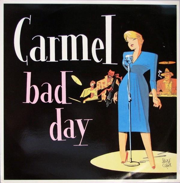 Carmel (2) - Bad Day