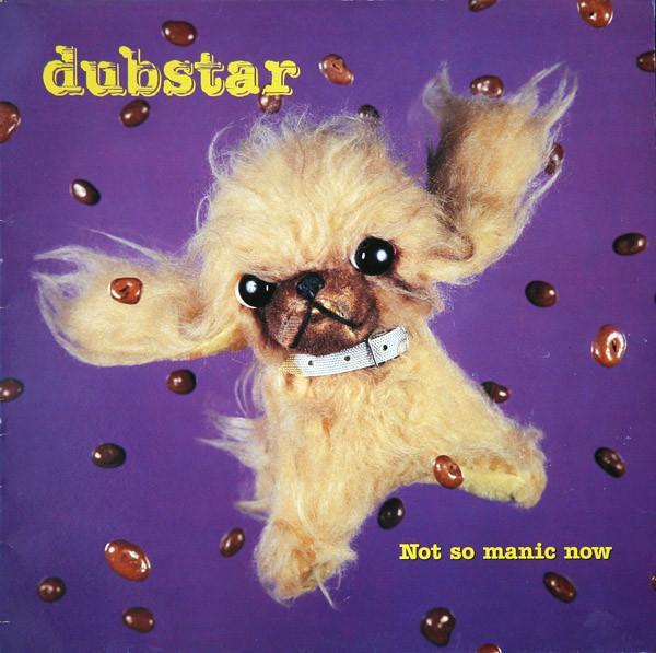 Dubstar (2) - Not So Manic Now