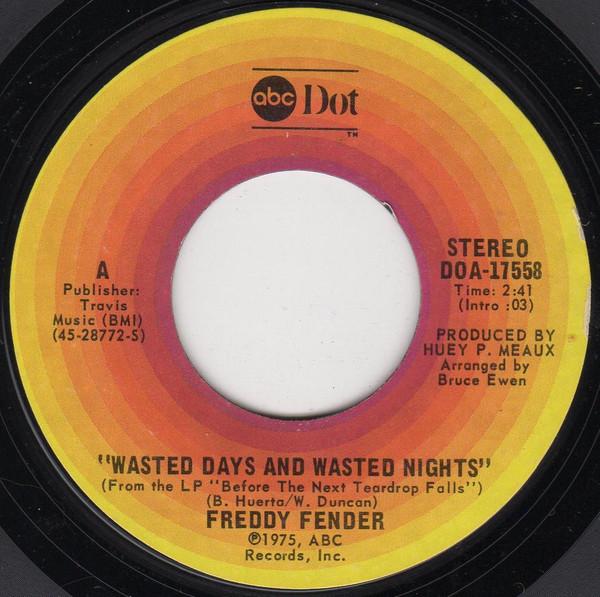 Freddy Fender (2) - Wasted Days And Wasted Nights