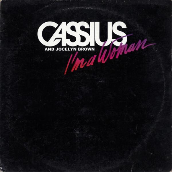Jocelyn Brown, Cassius - I'm A Woman