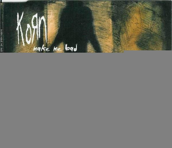Korn - Make Me Bad