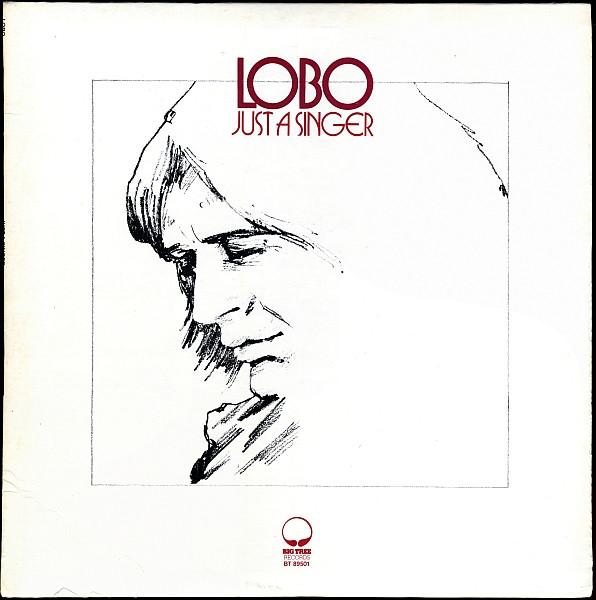 Lobo  - Just A Singer