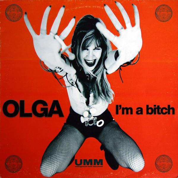 Olga - I'm A Bitch
