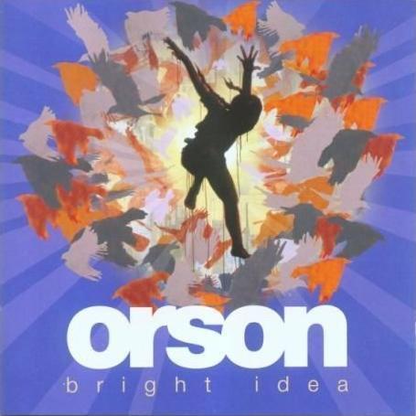 Orson (2) - Bright Idea