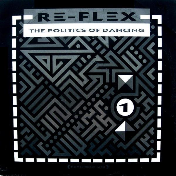 Re-Flex (2) - The Politics Of Dancing