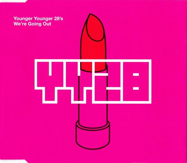 Younger Younger 28's - We're Going Out